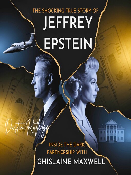 Title details for The Shocking True Story of Jeffrey Epstein by Dustin Rutledge - Wait list